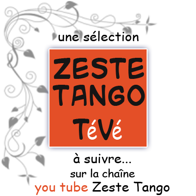 Zeste Tango Tévé: chaîne Youtube, vidéos de tango argentin